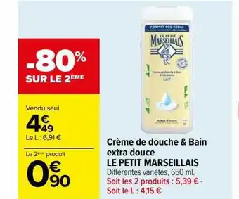 Carrefour Crème de douche & bain extra douce le petit marseillais offre