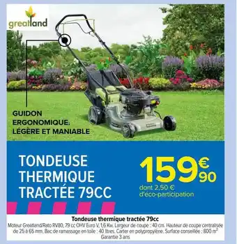 Carrefour Tondeuse thermique tractée 79cc greatland offre