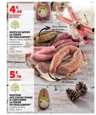 Hyper U Diots de savoie la ferme de challonges, saucisse aux choux fumée à l'ancienne la ferme de challonges offre