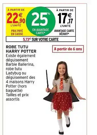 Intermarché Hyper Robe tutu harry potter offre