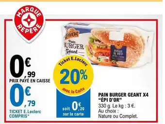 E.Leclerc Pain burger géant x4 offre
