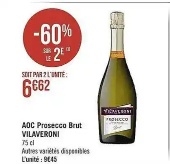 Casino Supermarchés Aoc prosecco brut vilaveroni -60% sur le 2e offre