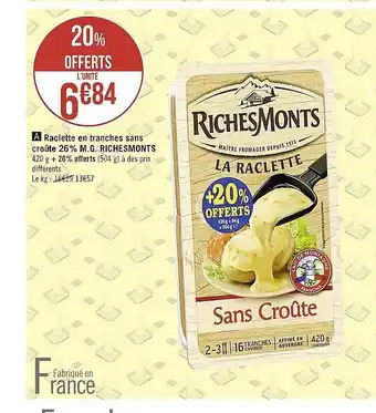 Casino Supermarchés Raclette en tranches sans croûte 26% m.g. richesmonts offre