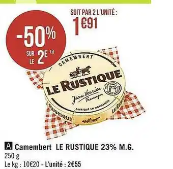 Casino Supermarchés Camembert le rustique 23% m.g. -50% sur le 2e offre