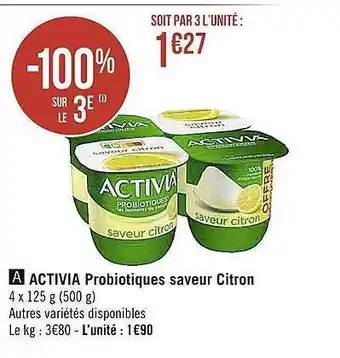 Casino Supermarchés Activia probiotiques saveur citron -100% sur le 3e offre