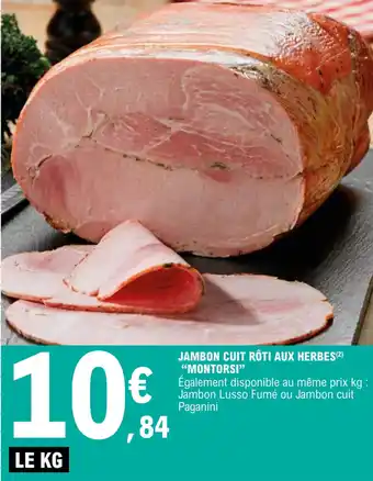 E.Leclerc Jambon cuit rôti aux herbes "MONTORSI" offre