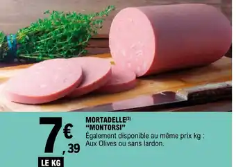 E.Leclerc Mortadelle "MONTORSI" offre