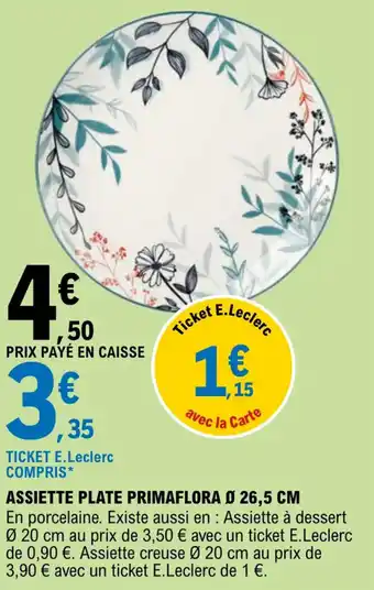 E.Leclerc Assiette plate primaflora Ø 26,5 CM offre