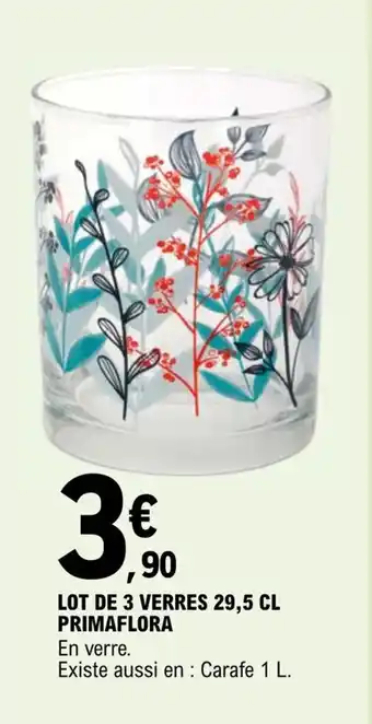 E.Leclerc Lot de 3 verres 29,5 CL primaflora offre