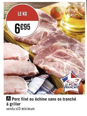 Géant Casino Porc filet ou échine sans os tranché à griller offre