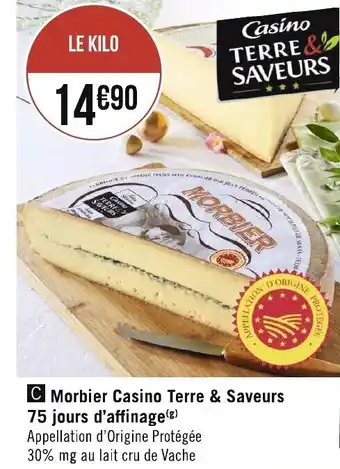 Géant Casino Morbier Casino Terre & Saveurs 75 Jours d'Affinage offre