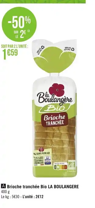 Géant Casino Brioche Tranchée Bio La Boulangere offre