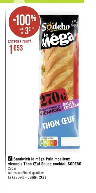 Géant Casino Sandwich Le Mega Pain Moelleux Viennois Thon oeuf Sauce Cocktail Sodebo offre