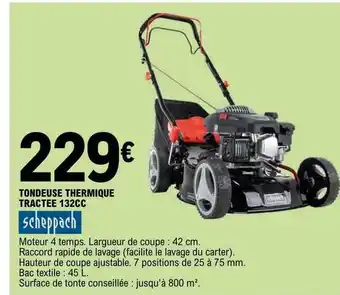 E.Leclerc Tondeuse thermique tractée 132cc scheppach offre