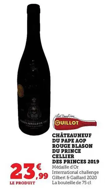 Super U Châteauneuf du pape aop rouge blason du prince cellier des princes 2019 guillot offre