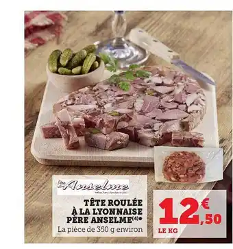Super U Tête roulée à la lyonnaise père anselme offre