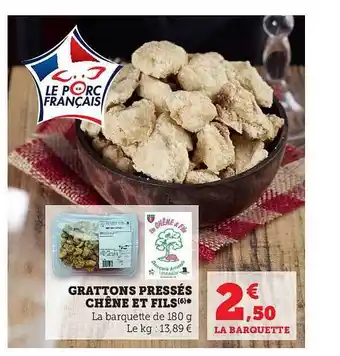 Super U Grattons pressés chêne et fils offre