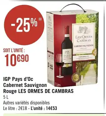 Géant Casino IGP Pays d'oc Cabernet Sauvignon Rouge Les Ormes de Cambras 5L offre