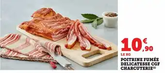 Super U Poitrine fumée delicatesse cgf charcuterie offre