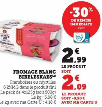 Super U Fromage blanc bibeleskaes offre