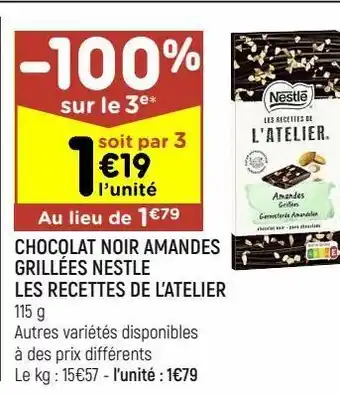 Leader Price Chocolat noir amandes grillées nestle nestlé les recettes de l'atelier offre