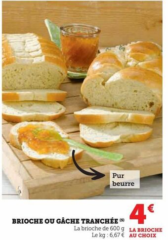 Super U Brioche ou gâche tranchée offre