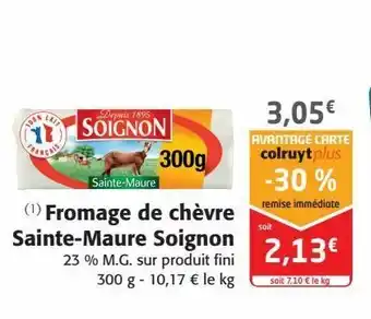 Colruyt Fromage de chèvre sainte-maure soignon offre