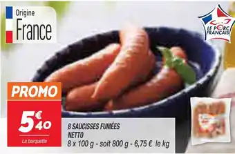 Netto 8 saucisses fumées NETTO offre