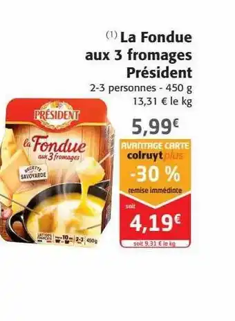 Colruyt La fondue aux 3 fromage président offre