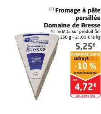 Colruyt Fromage à pâte persillée domaine de bresse offre