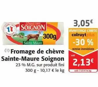 Colruyt Fromage de chèvre sainte-maure soignon offre