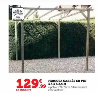 Pergola carrée en pin 3 x 3 x 2,4 m