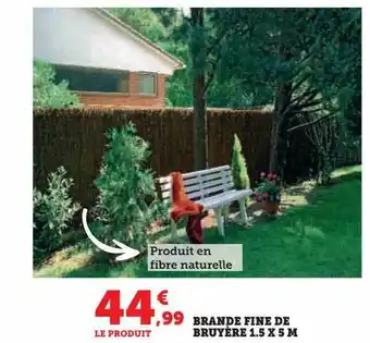Hyper U Brande fine de bruyère 1.5 x 5 m offre