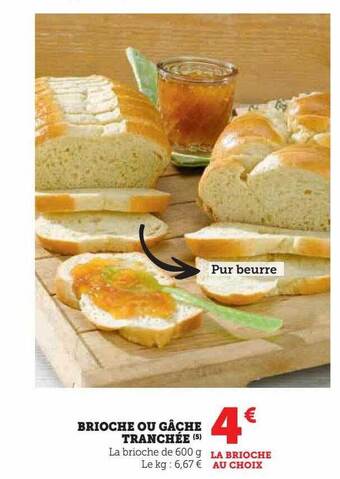 Super U Brioche ou gâche tranchée offre