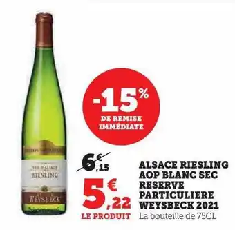 Super U Alsace riesling aop blanc sec réserve particulière weysbeck 2021 offre