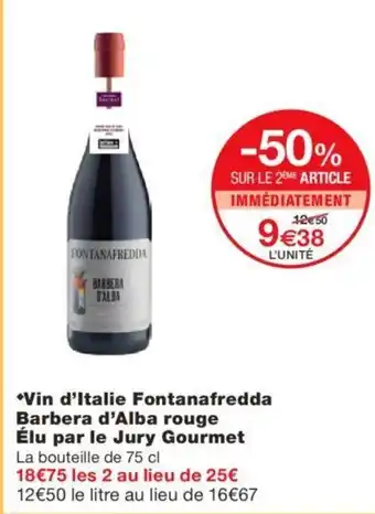 Monoprix Vin D'Italie Fontanafredda Barbera D'Alba Rouge Elu Par Le Jury Gourmet offre
