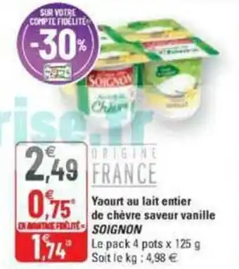 G20 Yaourt au lait entier de chèvre saveur vanille SOIGNON offre