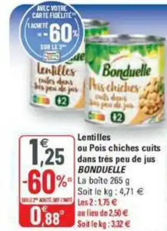 G20 Lentillesou pois chiches cuits dans très peu de jus BONDUELLE offre