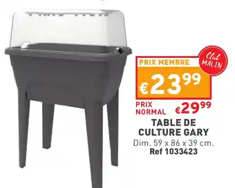 Trafic Table de culture gary offre