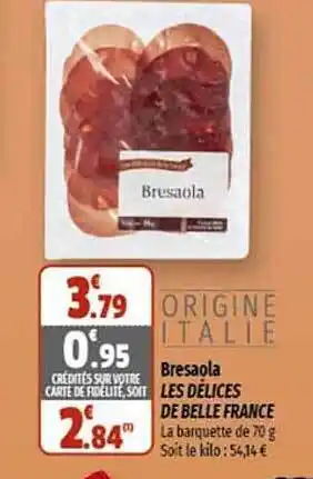 Coccinelle Express Bresaola les délices de belle france offre