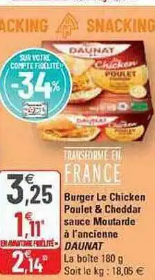 G20 Burger le chicken poulet & cheddar sauce moutarde à l'ancienne daunat offre