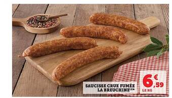 Hyper U Saucisse crue fumée la breuchine offre