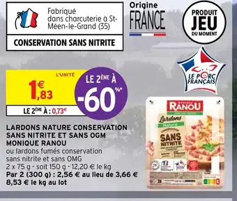 Intermarché Lardons Nature Conservations Sans Nitrite et Sans OGM Monique Ranou offre