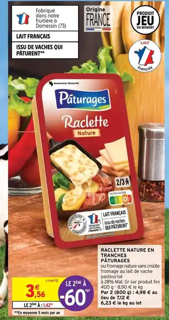 Intermarché Raclette Nature en Tranches Pâturages offre