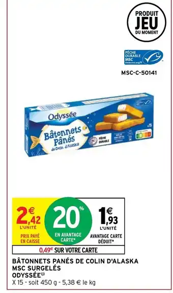 Intermarché Bâtonnets Panés de Colin D'Alaska MSC Surgelés Odyssée offre