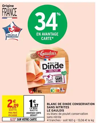 Intermarché Blanc de Dinde Conservation Sans Nitrites Le Gaulois offre