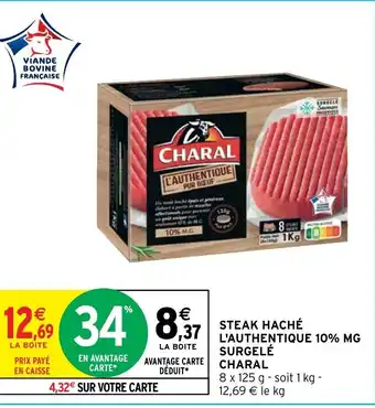 Intermarché Steak Haché L'Authentique 10% MG Surgelé Charal offre