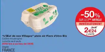 Monoprix L'Œuf de Nos Villages Plein Air Fiers d'être Bio offre