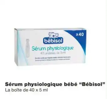 Monoprix Sérum Physiologique Bébé "Bébisol" offre