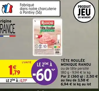 Intermarché Hyper Tête Roulée Monique Ranou offre